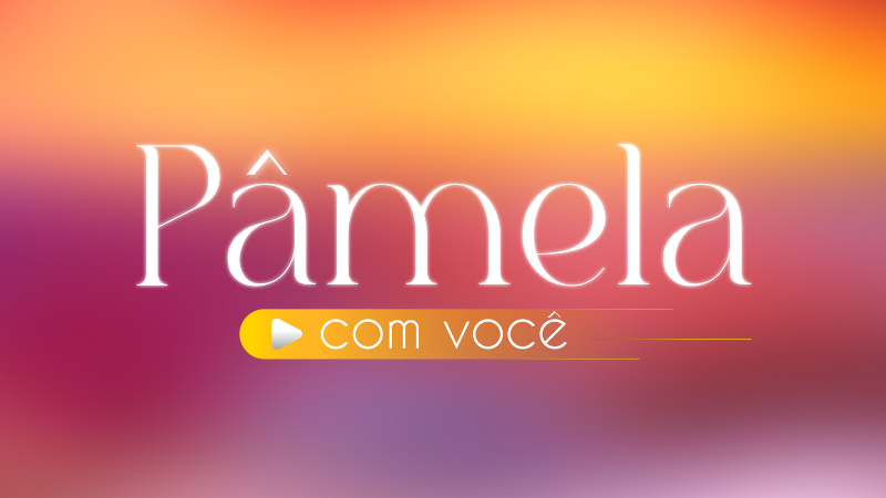 Pâmela com Você